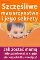 Szczęśliwe macierzyństwo i jego sekrety