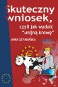 Skuteczny wniosek, czyli jak wydoić unijną krowę
